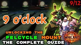Felcycle Mount Guide: 9 O'clock Orb 9/12 | Ratt's Room | WOW