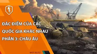 Đặc điểm xe tăng Châu Âu | WoT Blitz