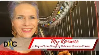 My Romance - from the 30 Days of Love Songs Project
