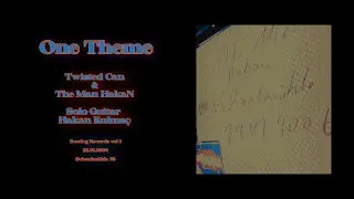 One Theme Twisted Can & The Man HakaN