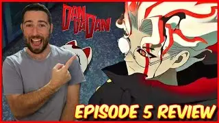 Dan Da Dan Episode 5 Review | KEN IS MISSING HIS BALLS?!!
