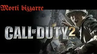 COD 2: Morti bizzarre