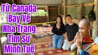 Hai anh chị xinh đẹp từ Canada bay ra Nha Trang tìm thầy Minh Tuệ rồi về cốc đảnh lễ