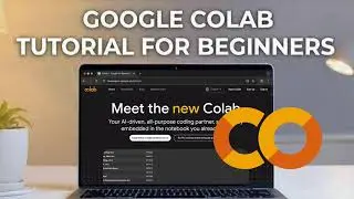 Get Started with Google Colab (Python Tutorial)