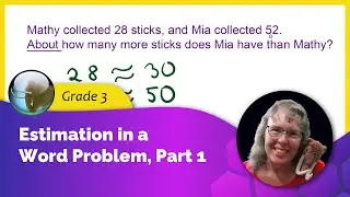 How to use rounded numbers to estimate the answer to word problem (3rd grade math)