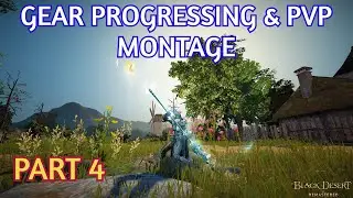 BDO - EP 4 | PROGRESSING GEAR TO REACH 290 AP "SILVER BURNING TIME & PVP MONTAGE"