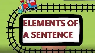 Elements of a Sentence | Parts of a Sentence |