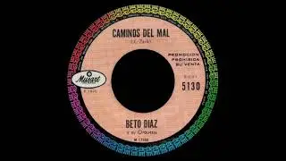 Beto Díaz Y Su Orquesta - Caminos Del Mal