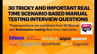 30 Scenario-based Manual Testing Interview questions & answers|Combined from 20 real-time interviews