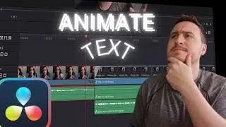 HOW TO ANIMATE TEXT IN RESOLVE 18 - DaVinci Resolve Beginner Tutorial