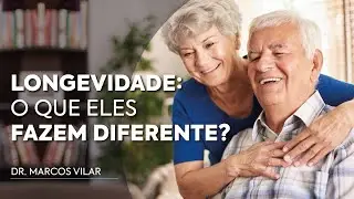 COMO VIVER 100 ANOS Tópicos_ Segredos dos centenários - com Dr. Marcos Vilar