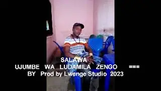 SALAWA NYANGUME UJUMBE WA LUDAMILA NZENGO BY lwenge studio 2023
