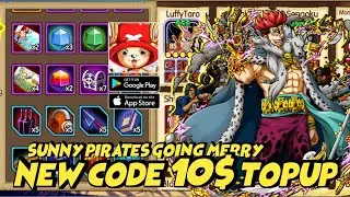 OP Sunny Pirates Going Merry new Gift Code 10$ TopUp June 2023