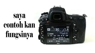 FUNGSI TOMBOL & MODE KAMERA DSLR NIKON