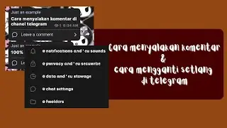 CARA MENYALAKAN KOMENTAR CHANNEL TELEGRAM & CARA MENGUBAH SETLANG DI TELEGRAM