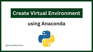 How to Create a Virtual Environment Using Anaconda in Python | Step-by-Step Guide