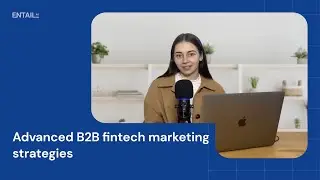 B2B fintech marketing: 6 strategies that actually work (+ examples)