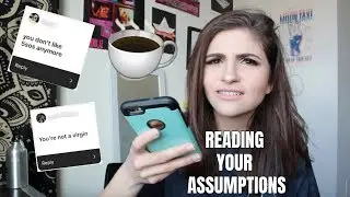 RESPONDING TO YOUR ASSUMPTIONS ABOUT ME