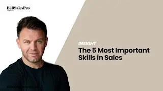 The 5 Most Important Skills in Sales: B2B Sales Training with Shaun Dover