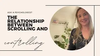 the relationship between scrolling and controlling anxiety