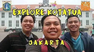 NGEVLOG  DI KOTATUA JAKARTA !!!