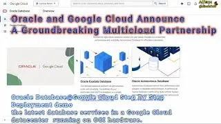 Oracle Database @Google Cloud Deployment  - Step-By-Step Demo