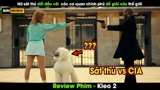 Khi nữ sát thủ đối đầu với các cơ quan chính phủ để giaiar cứu thế giới - Review phim Kleo 2