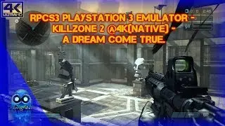 RPCS3 Playstation 3 Emulator | Killzone 2 @4KNative | A dream come true
