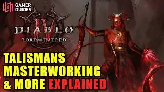ALL Diablo 4: Lord of Hatred Progression Systems Explained (New & Returning Player's Guide)