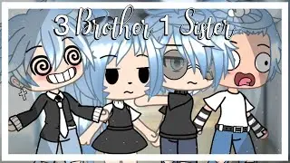 3 Brothers 1 sister || GLMM || Gacha Life Mini Movie ||