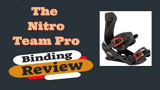 The 2023 Nitro Team Pro Snowboard Binding Review