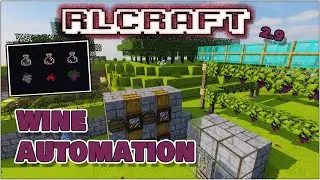 Wine Automation  |  Easy Grape and Berry Farm   |  RLCraft 2.9.1c