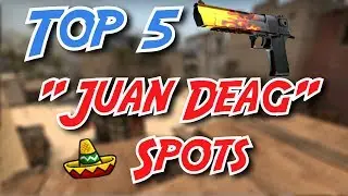 Top 5 "Juan Deag" Spots in CS:GO