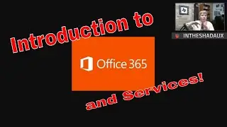 Introduction to Office 365 & Services
