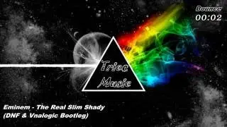 Eminem - The Real Slim Shady (DNF & Vnalogic Bootleg)