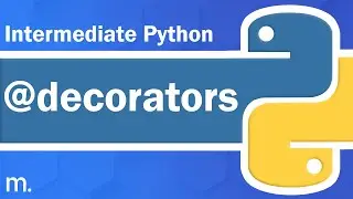 Python's '@decorators' Explaned! | Intermediate Python Tutorial | Updated 2023