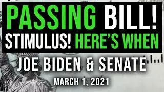 (PASS IT THIS WEEK! JOE BIDEN + SENATE SCHEDULE) STIMULUS CHECK UPDATE & STIMULUS PACKAGE 3/01/2021