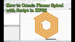 How to Create Planar Spiral with Script in HFSS
