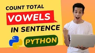 Python Tutorial: How to Count Vowels in a Sentence Like a Pro!