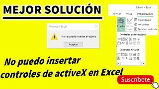NO PUEDO INSERTAR CONTROLES ACTIVEX  EN EXCEL  | MEJOR SOLUCION 2021 |