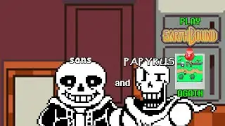 SANS AND PAPYRUS PLAY EARTHBOUND AGAIN