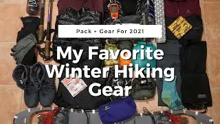 MY FAVORITE WINTER HIKING GEAR 2021 | What I Bring For A Winter Hike + How I Pack My Pack
