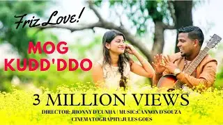 New konkani song Mog Kudd'ddo (2018) - Friz Love Super-hit (Official Music Video)