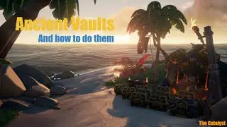Sea Of Thieves: Ancient Vault Guide - Complete Guide/Walkthrough