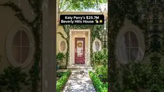 Katy Perry’s $25.7M Beverly Hills House 💰🏡 