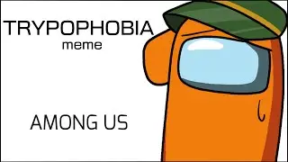 TRYPOPHOBIA meme animation // Among Us // DESC (FlipaClip)