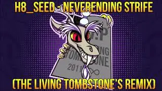 Neverending Strife (Remix) - H8 Seed 1hour