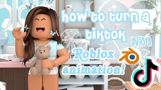 How to Turn a Tiktok Into a Roblox Animation!