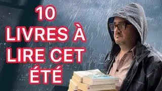 MES 10 CONSEILS DE LECTURE POUR CET ÉTÉ