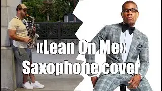 Kirk Franklin -  Lean on me (Saxophone cover)